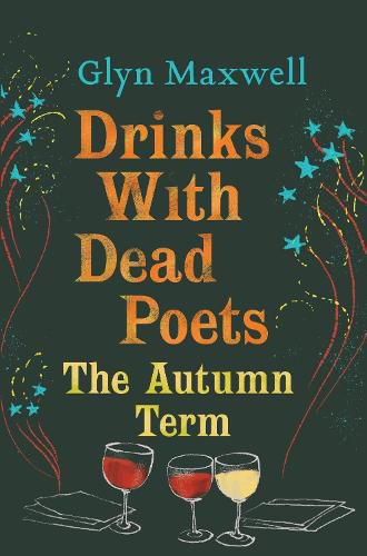Drinks With Dead Poets: The Autumn Term