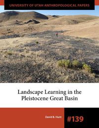 Cover image for Landscape Learning in the Pleistocene Great Basin