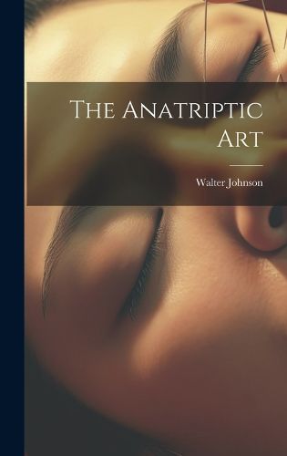 Cover image for The Anatriptic Art