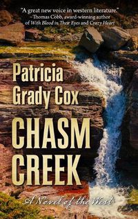 Cover image for Chasm Creek: A Novel of the West