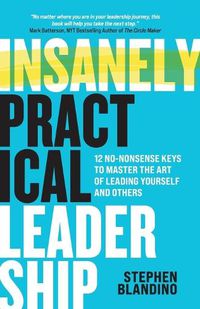 Cover image for Insanely Practical Leadership