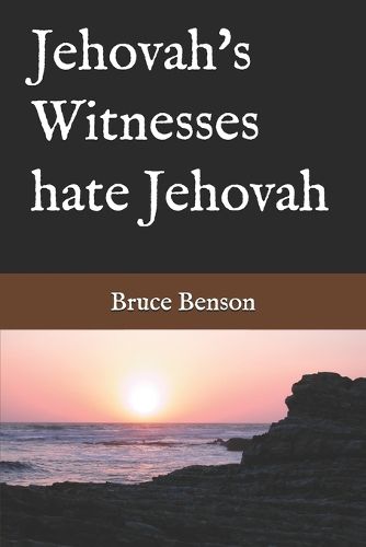 Cover image for Jehovah's Witnesses hate Jehovah