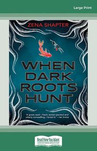 Cover image for When Dark Roots Hunt