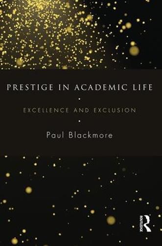 Cover image for Prestige in Academic Life: Excellence and exclusion