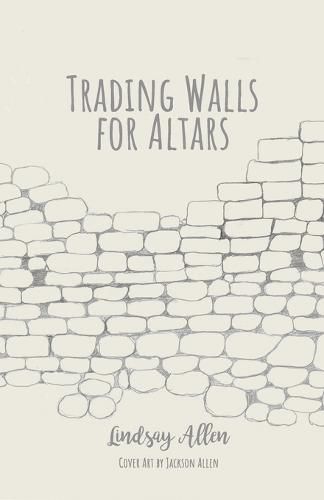 Cover image for Trading Walls for Altars