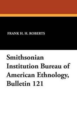 Cover image for Smithsonian Institution Bureau of American Ethnology, Bulletin 121