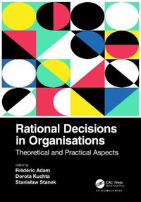 Cover image for Rational Decisions in Organisations: Theoretical and Practical Aspects