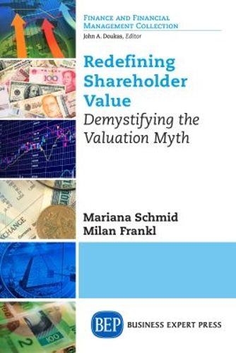Cover image for Redefining Shareholder Value: Demystifying the Valuation Myth