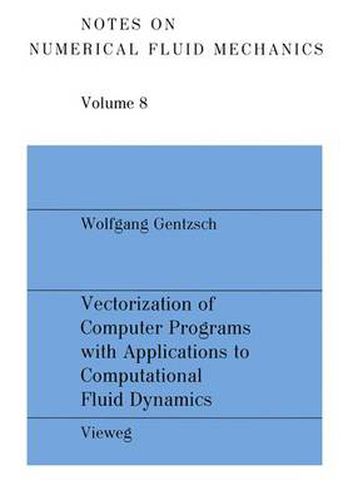 Cover image for Vectorization of Computer Programs with Applications to Computational Fluid Dynamics