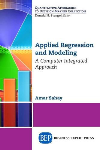 Cover image for Applied Regression and Modeling: A Computer Integrated Approach