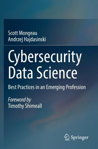 Cover image for Cybersecurity Data Science: Best Practices in an Emerging Profession