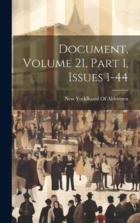 Cover image for Document, Volume 21, part 1, issues 1-44