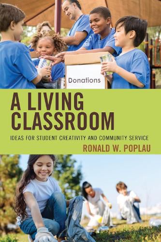 Cover image for A Living Classroom: Ideas for Student Creativity and Community Service