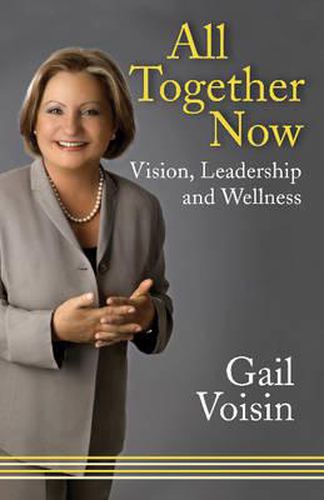 Cover image for All Together Now: Vision, Leadership, and Wellness