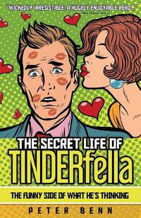 Cover image for The Secret Life of TINDERfella: The funny side of what he's thinking