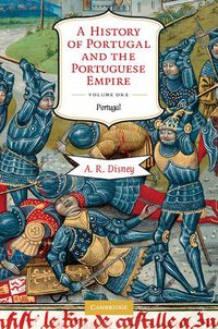 Cover image for A History of Portugal and the Portuguese Empire 2 Volume Hardback Set: From Earliest Times to 1807