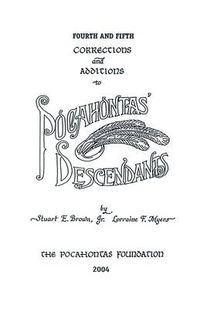 Cover image for Fourth and Fifth Corrections and Additions to Pocahontas' Descendants