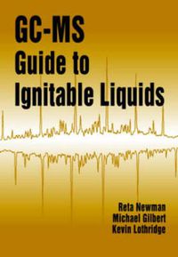 Cover image for GC-MS Guide to Ignitable Liquids: The Hidden Scandal of American Hunger and How to Fix It