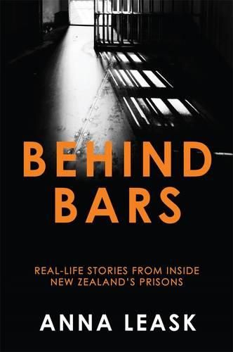 Behind Bars: Real-life stories from inside New Zealand's prisons