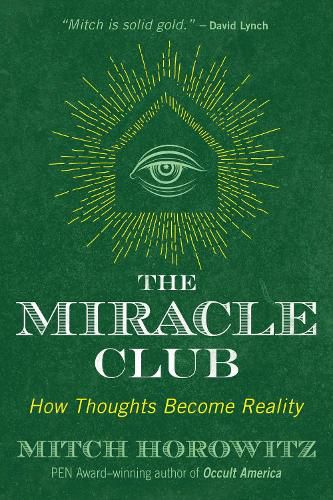 Cover image for The Miracle Club: How Thoughts Become Reality