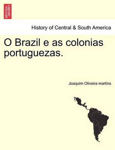 Cover image for O Brazil E as Colonias Portuguezas.