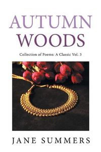 Cover image for Autumn Woods: Collection of Poems: a Classic