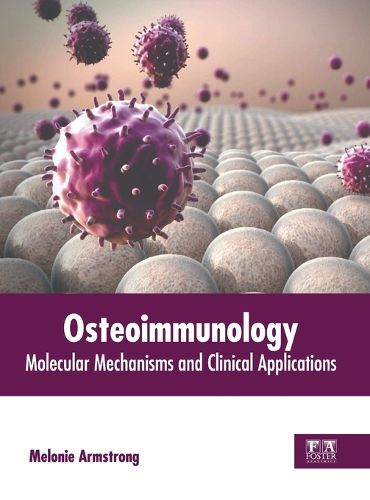 Cover image for Osteoimmunology: Molecular Mechanisms and Clinical Applications