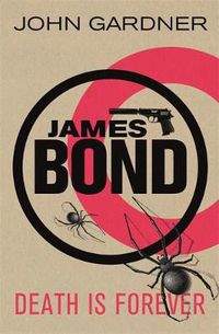 Cover image for Death is Forever: A James Bond thriller