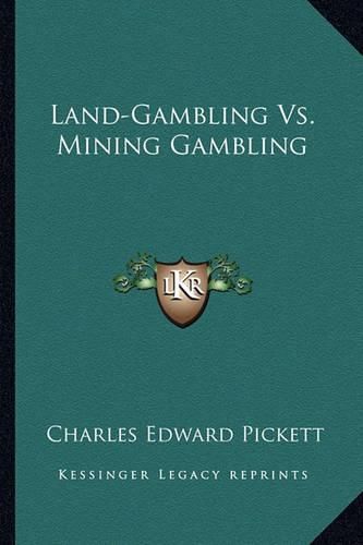 Land-Gambling vs. Mining Gambling Land-Gambling vs. Mining Gambling