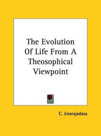 Cover image for The Evolution of Life from a Theosophical Viewpoint