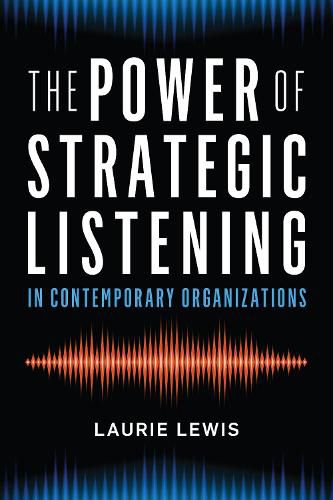 Cover image for The Power of Strategic Listening