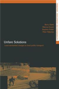 Cover image for Unfare Solutions: Local Earmarked Charges to Fund Public Transport