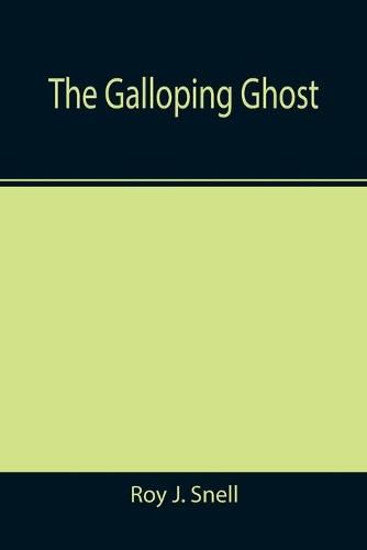 The Galloping Ghost