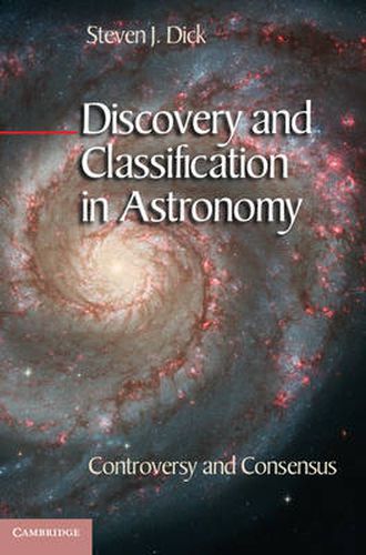 Cover image for Discovery and Classification in Astronomy: Controversy and Consensus