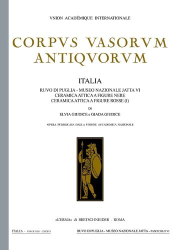 Cover image for Collezione Jatta Fasc. VI. Ruvo Di Puglia. Ceramica Attica a Figure Rosse E a Figure Nere