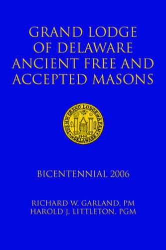 Grand Lodge of Delaware Ancient Free and Accepted Masons: Bicentennial 2006