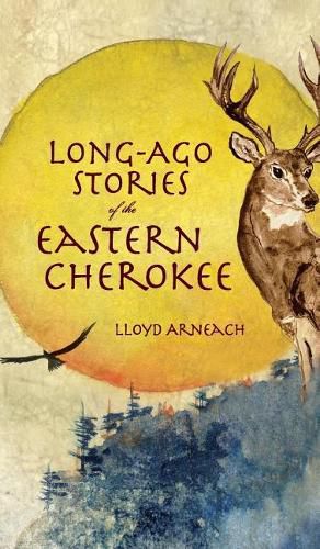 Cover image for Long-Ago Stories of the Eastern Cherokee