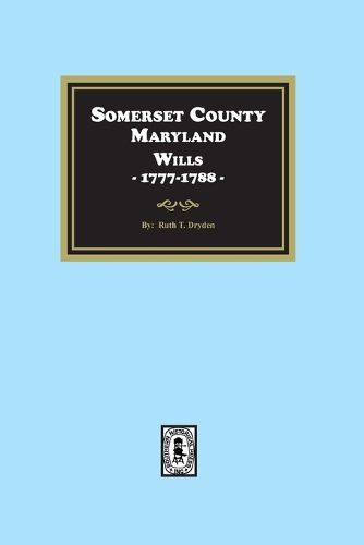 Somerset County, Maryland Wills, 1777-1788