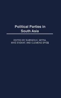 Cover image for Political Parties in South Asia