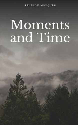 Cover image for Moments and Time