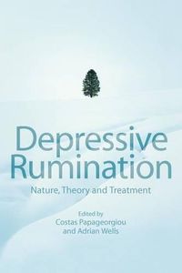 Cover image for Depressive Rumination: Nature, Theory and Treatment