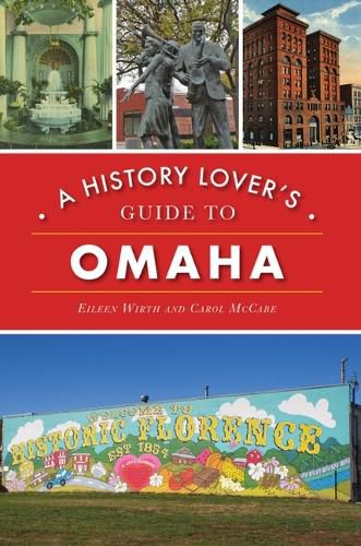 Cover image for A History Lover's Guide to Omaha