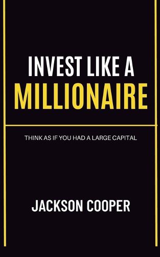 Cover image for Invest Like a Millionaire