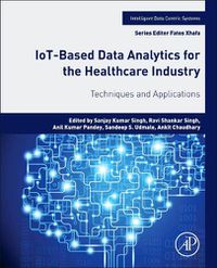 Cover image for IoT-Based Data Analytics for the Healthcare Industry: Techniques and Applications