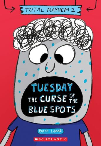 Cover image for Tuesday - The Curse of the Blue Spots (Total Mayhem #2)