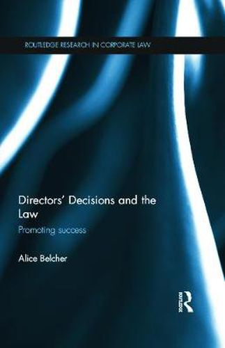 Cover image for Directors' Decisions and the Law: Promoting Success