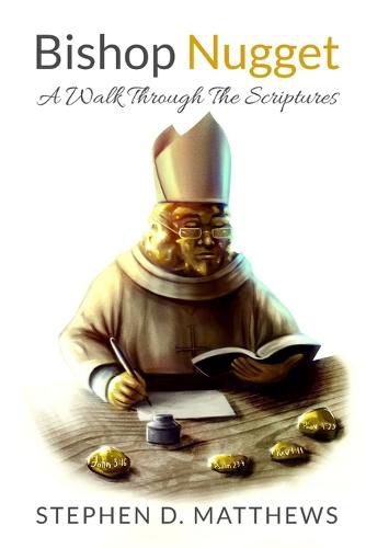 Bishop Nugget A Walk Through the Scriptures