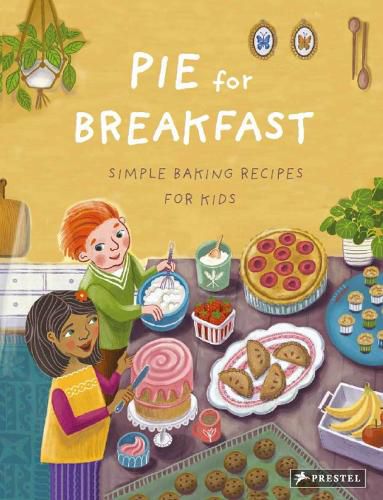 Cover image for Pie for Breakfast: Simple Baking Recipes for Kids