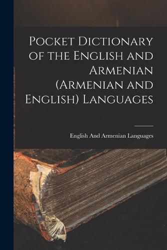 Cover image for Pocket Dictionary of the English and Armenian (Armenian and English) Languages