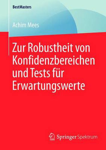 Cover image for Zur Robustheit von Konfidenzbereichen und Tests fur Erwartungswerte